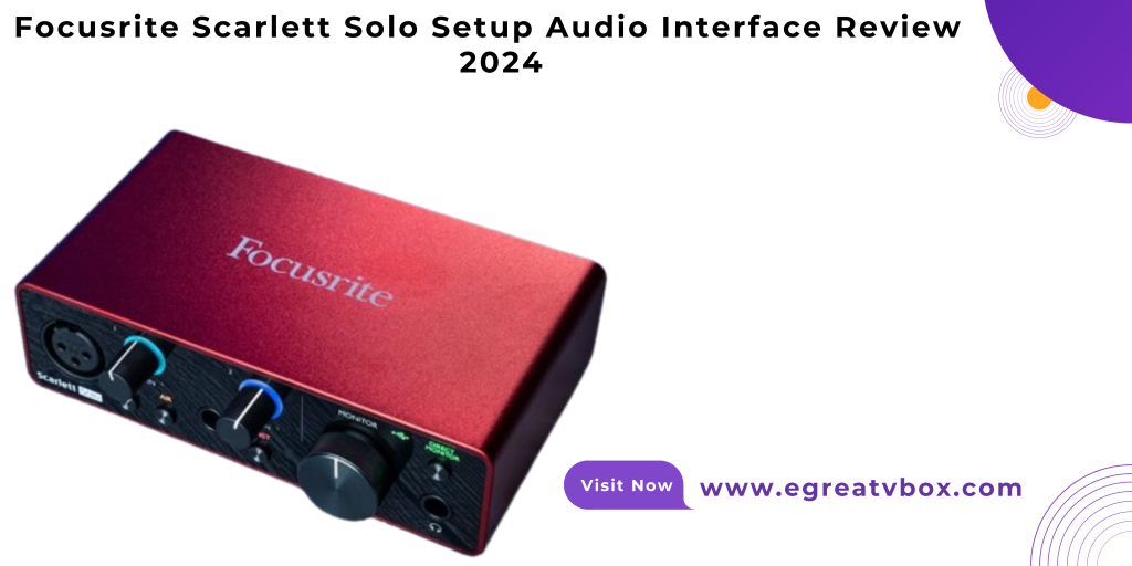 How to Setup an Audio Interface Focusrite Scarlett Solo Setup Audio Interface Setup 2024 review